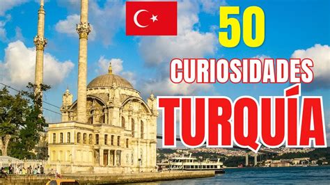 50 curiosidades de Turquía 